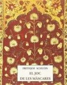 Frithjof Schuon - El joc de les mascares