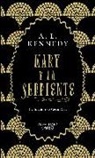 César Aira, A. L. Kennedy - Mary y la serpiente