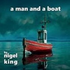 Nigel King - A Man and A Boat