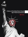 Mark Jones - History of the United States through High-Profile Assassinations