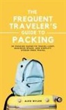 Alex Wyler - The Frequent Traveler's Guide to Packing