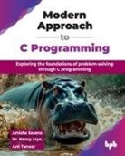 Nancy Arya, Amisha Saxena, Anil Tanwar - Modern Approach to C Programming