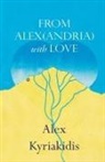 Alex Kyriakidis - FROM ALEX(ANDRIA) with LOVE