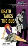 Lionel White - Death Takes the Bus