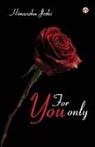 Himanshu Joshi - For You Only