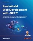 Mark J Price, Mark J. Price - Real-World Web Development with .NET 9