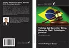 Renato Rodrigues Borges - Tejidos del Derecho: Ética, Derecho Civil, Psicología Jurídica