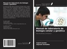 Sujeet Jamdar, Gajanan Sontakke - Manual de laboratorio de biología celular y genética