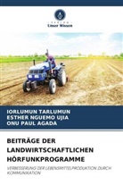 Esther Nguemo Ujia, Onu Paul Agada, Iorlumun Tarlumun - BEITRÄGE DER LANDWIRTSCHAFTLICHEN HÖRFUNKPROGRAMME