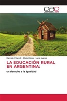 Lucia Juarez, Alicia Olmos, Marcelo Vitarelli - LA EDUCACIÓN RURAL EN ARGENTINA: