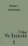 Frithjof Schuon - Islami Anlamak