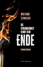 Wolfgang Schweiger - Die Vergangenheit kennt kein Ende