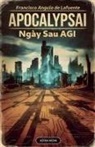 Francisco Angulo de Lafuente - ApocalypsAI Ngày Sau AGI