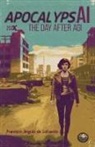 Francisco Angulo de Lafuente - ApocalypsAI The Day After AGI