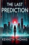 Kenneth Thomas - The Last Prediction
