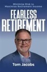 Tom Jacobs - Fearless Retirement