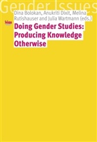 Dina Bolokan, Anukriti Dixit, Mel Rutishauser, Melina Rutishauser, Julia Wartmann - Doing Gender Studies: Producing Knowledge otherwise