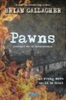 Brian Gallagher - Pawns