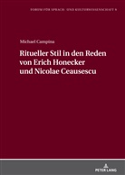 Michael M A Campina, Michael M. A. Campina, Daniela Pelka - Ritueller Stil in den Reden von Erich Honecker und Nicolae Ceausescu
