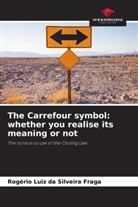 Rogério Luiz da Silveira Fraga - The Carrefour symbol: whether you realise its meaning or not