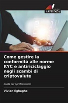 Vivian Eghaghe - Come gestire la conformità alle norme KYC e antiriciclaggio negli scambi di criptovalute