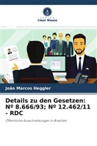 João Marcos Heggler - Details zu den Gesetzen: Nº 8.666/93; Nº 12.462/11 - RDC