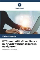 Vivian Eghaghe - KYC- und AML-Compliance in Kryptowährungsbörsen navigieren