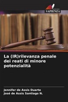 Jennifer de Assis Duarte, José de Assis Santiago N. - La (IR)rilevanza penale dei reati di minore potenzialità
