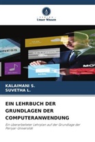 Suvetha L., Kalaimani S. - EIN LEHRBUCH DER GRUNDLAGEN DER COMPUTERANWENDUNG