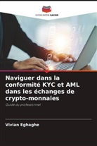 Vivian Eghaghe - Naviguer dans la conformité KYC et AML dans les échanges de crypto-monnaies