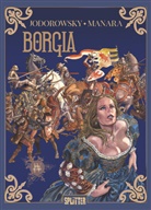 Alejandro Jodorowsky, Milo Manara - Borgia. Band 4