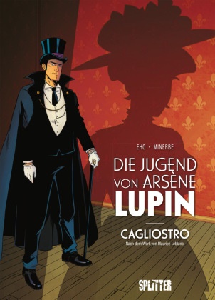 Jérôme Félix, Maurice Leblanc, Michaël Minerbe - Die Jugend von Arsène Lupin - Cagliostro (Graphic Novel) Nach dem Werk von Maurice Leblanc