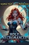 Jonathan Vault - Holy Necromancer