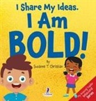 Suzanne T. Christian, Two Little Ravens - I Share My Ideas. I Am Bold!