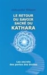 Aleksandar Milanov - Le retour du savoir sacré du KATHARA