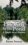 Karen Swasey - The Gift by the Pond