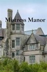M. Ross - Mistress Manor