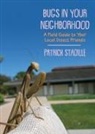 Patrick Stadille - Bugs in Your Neighborhood