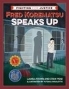 Laura Atkins, Stan Yogi, Yutaka Houlette - Fred Korematsu Speaks Up