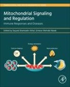 Seyyed Shamsadin Athari, Entezar Mehrabi Nasab, Entezar Mehrabi Nasab, Seyyed Shamsadin Athari - Mitochondrial Signaling and Regulation