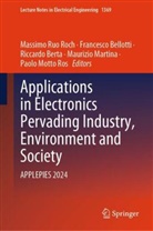 Francesco Bellotti, Riccardo Berta, Riccardo Berta et al, Maurizio Martina, Paolo Motto Ros, Massimo Ruo Roch - Applications in Electronics Pervading Industry, Environment and Society
