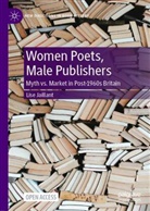 Lise Jaillant - Women Poets, Male Publishers