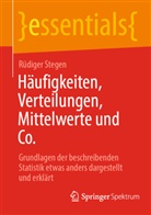Rüdiger Stegen - Häufigkeiten, Verteilungen, Mittelwerte und Co.