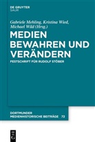 Gabriele Mehling, Kristina Wied, Michael Wild - Medien bewahren und verändern