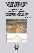 Cigb Icold, Cigb Icold - Cemented Material Dams: Design Practice. Cemented Soil Dams; Barrages En Materiau Cimente: Conception Et Realisation. Barrages En