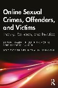 Julien Chopin,  Fortin Francis, Sarah Paquette, Sarah (University of Portsmouth) Chopin Paquette - Online Sexual Crimes, Offenders, and Victims - Theory, Research, and Practice