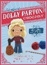 Kati Gálusz - Unofficial Dolly Parton Book and Crochet Kit