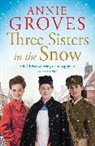 Annie Groves, Groves Annie - Three Sisters