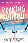 Emily Rath - Pucking Around