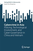 Laurie Yiu-Chung Lau - Cybercrime in Asia